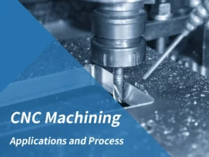 Applications of CNC Machining and its Capabilities