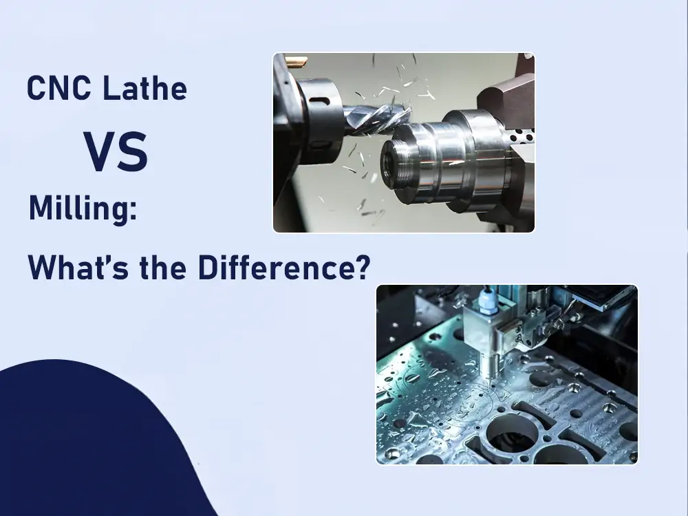 CNC Lathe vs Milling: What’s the Difference
